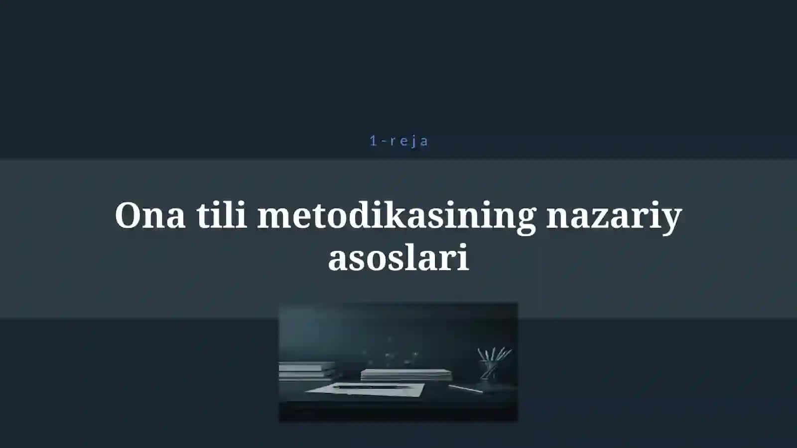 ONA TILI O’QITISH METODIKASI 4