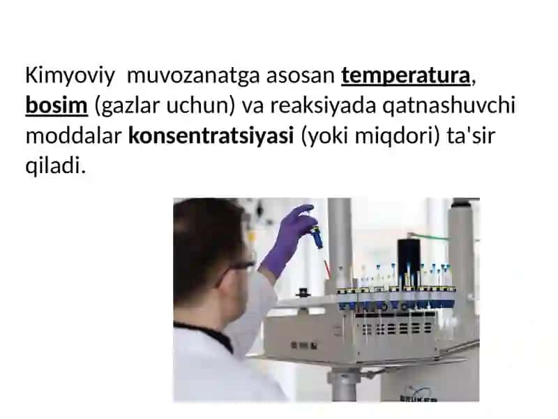 KIMYOVIY MUVOZANATGA TA’SIR QILUVCHI OMILLAR 4