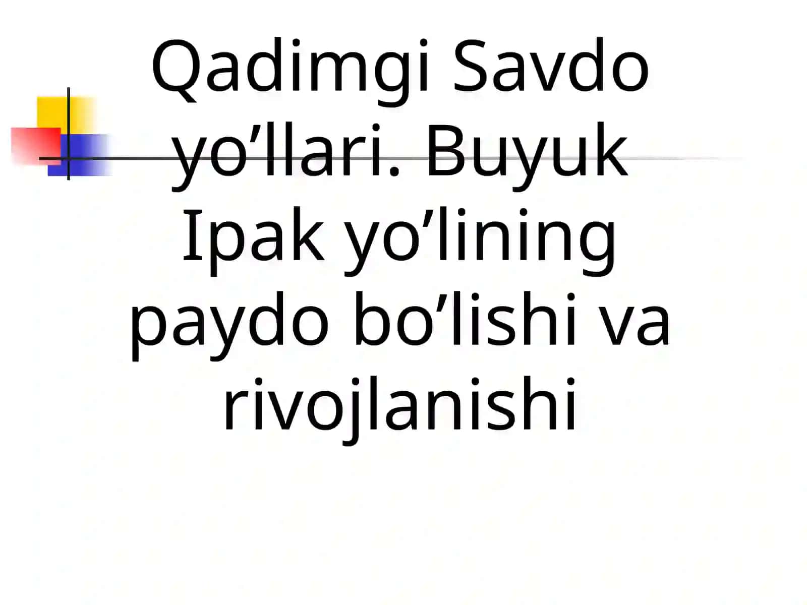 Buyuk Ipak yo'li va xozirgi zaman 4
