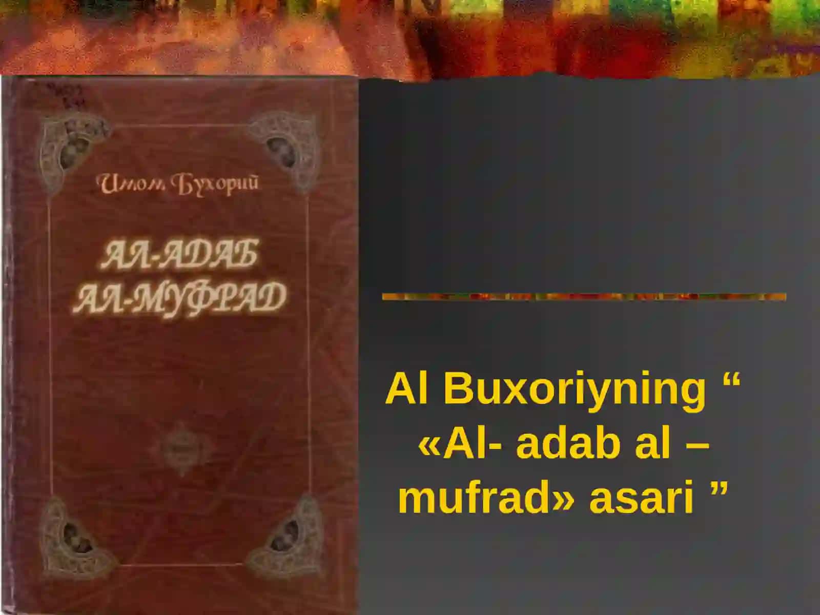 IMOM AL-BUXORIY BUYUK MUXADDIS ALLOMA 4