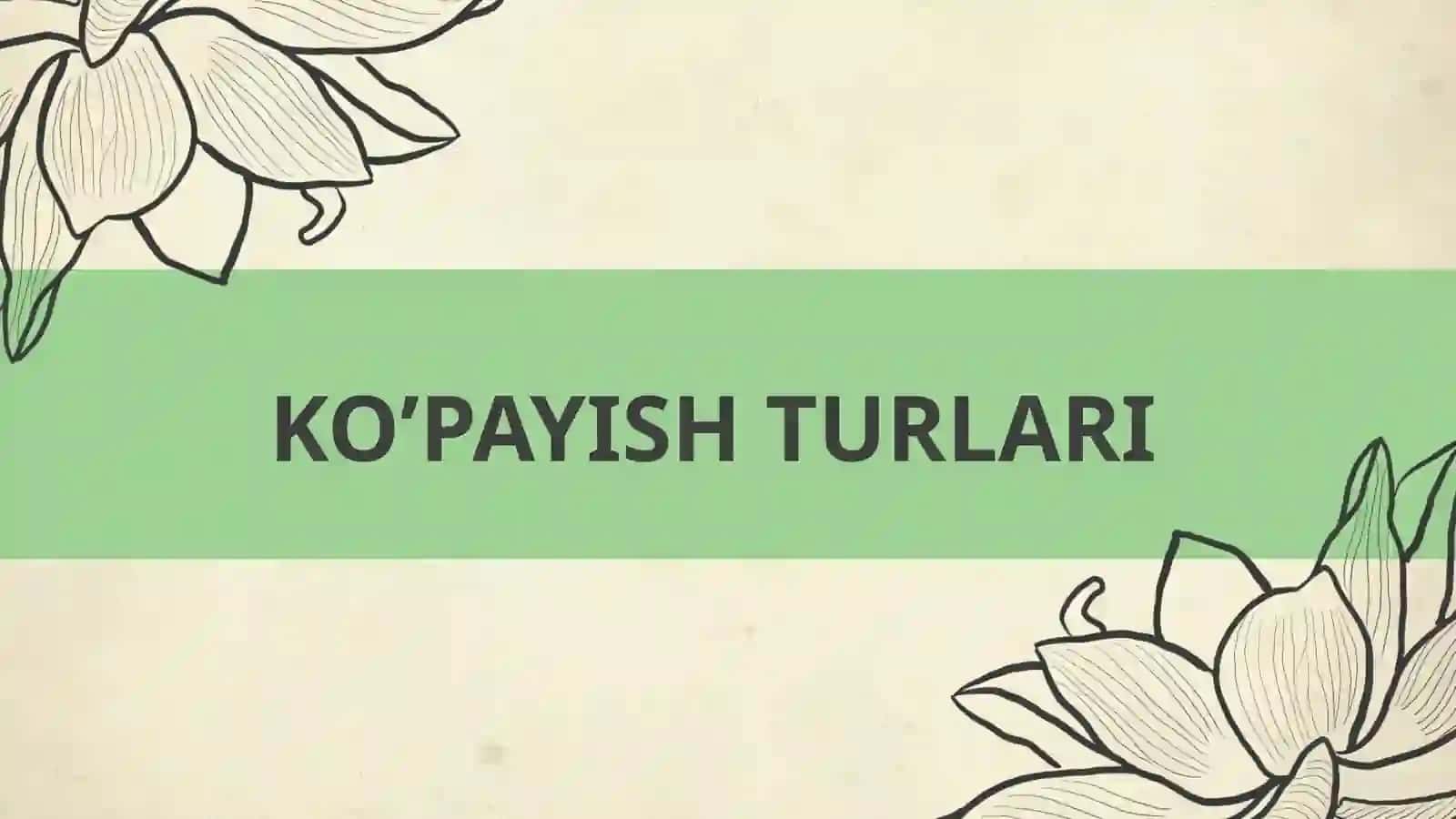 ORGANIZMLARNING KO’PAYISHI 4