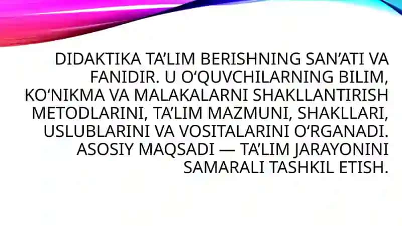 Didaktika - pedagogik ta’lim nazariyasi 4