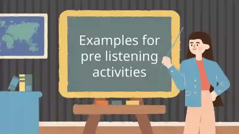 Pre-, while-, and post listening activities 4
