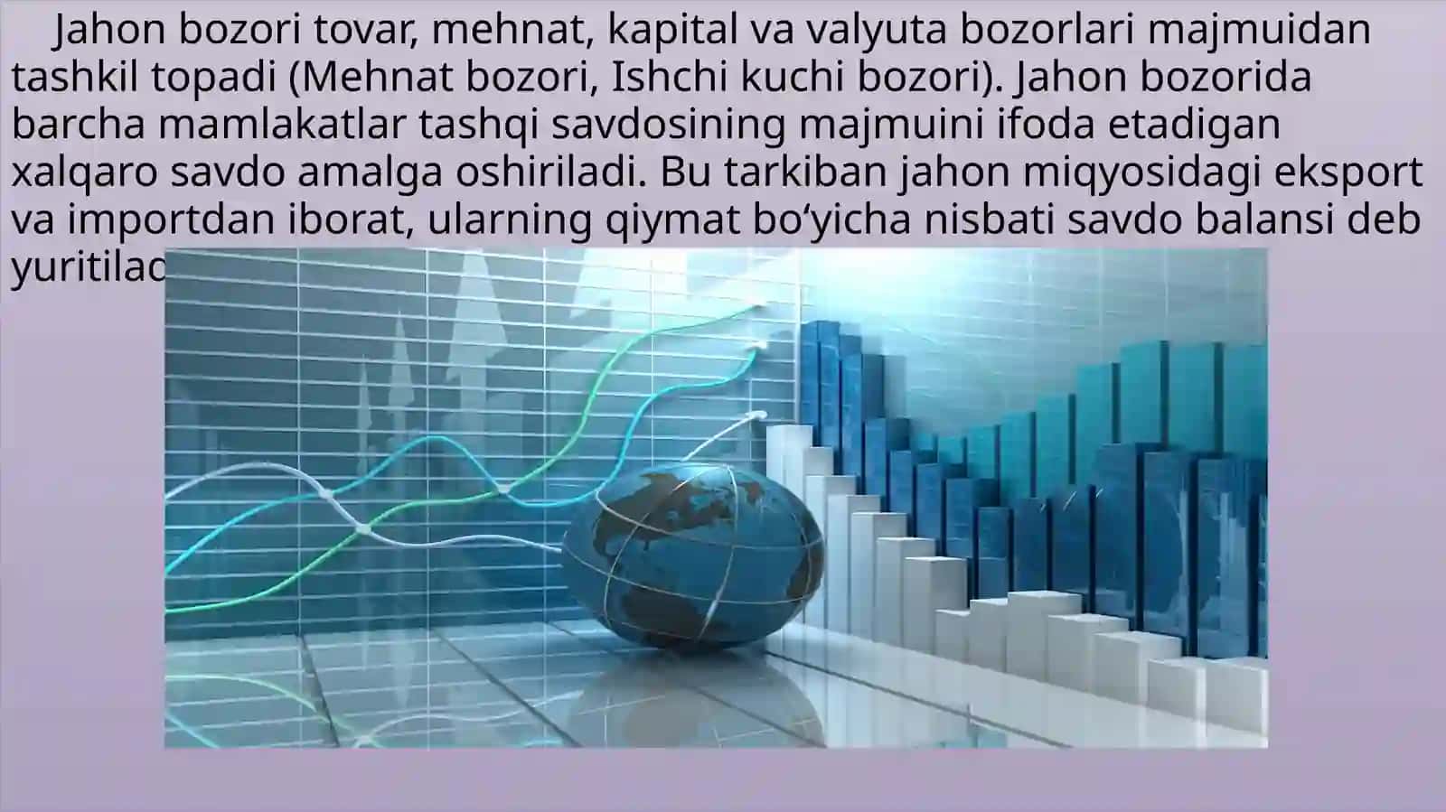 Jahon bozorining o‘ziga xos xususiyatlari 4