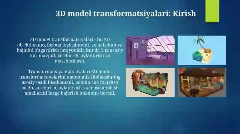 3DGrafikmuharriridasahnaniboshqarish. 3D modeltrasformatsiyasi 4