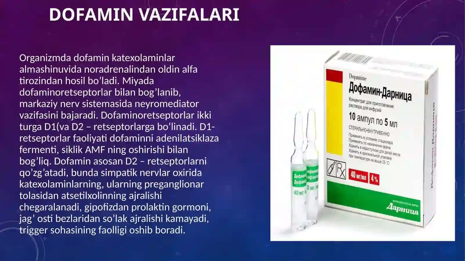 Dofamin(DA, 3,4-dihidroksifenetilaminning qisqarishi) 4