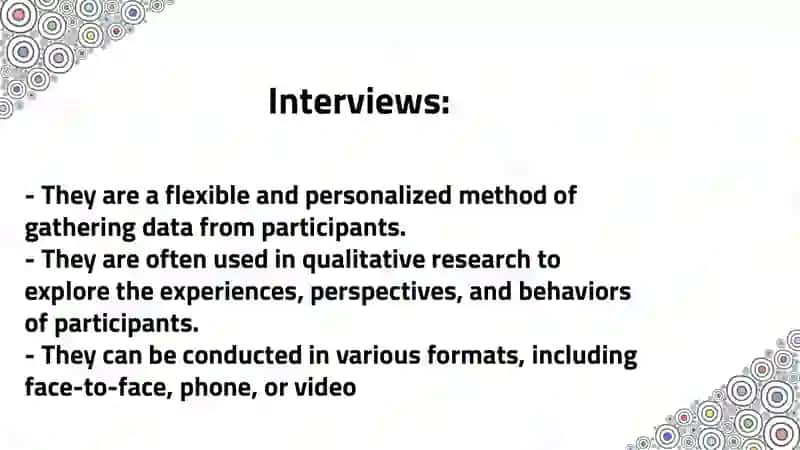Questionnaires and Interviews 4