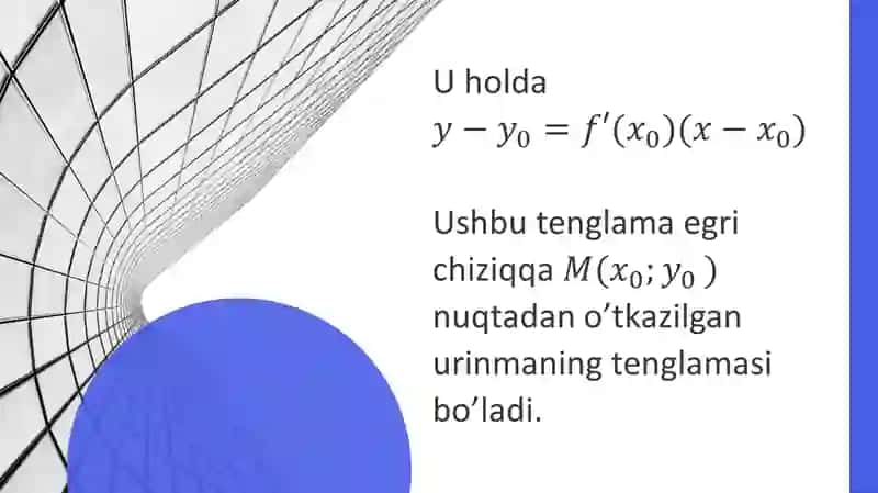 Funksiya hosilasining tatbiqlari. Urinma va Normal tenglamasi. 4