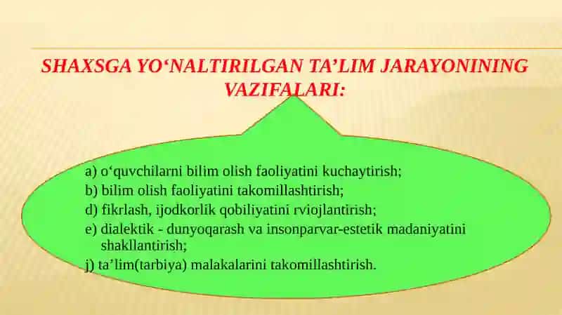 Ta'lim-tarbiya jarayonida shaxsga yo‘naltirilgan ta’lim 4