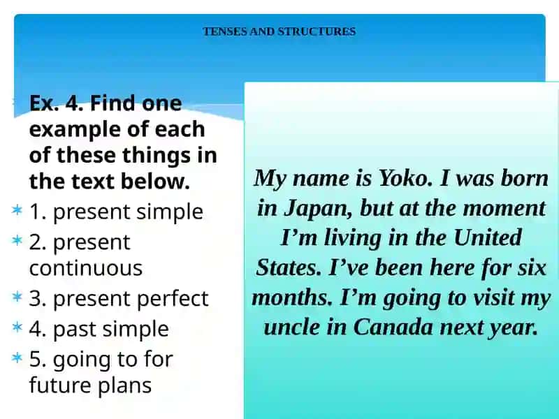 Istudiedhere last year, verb 4