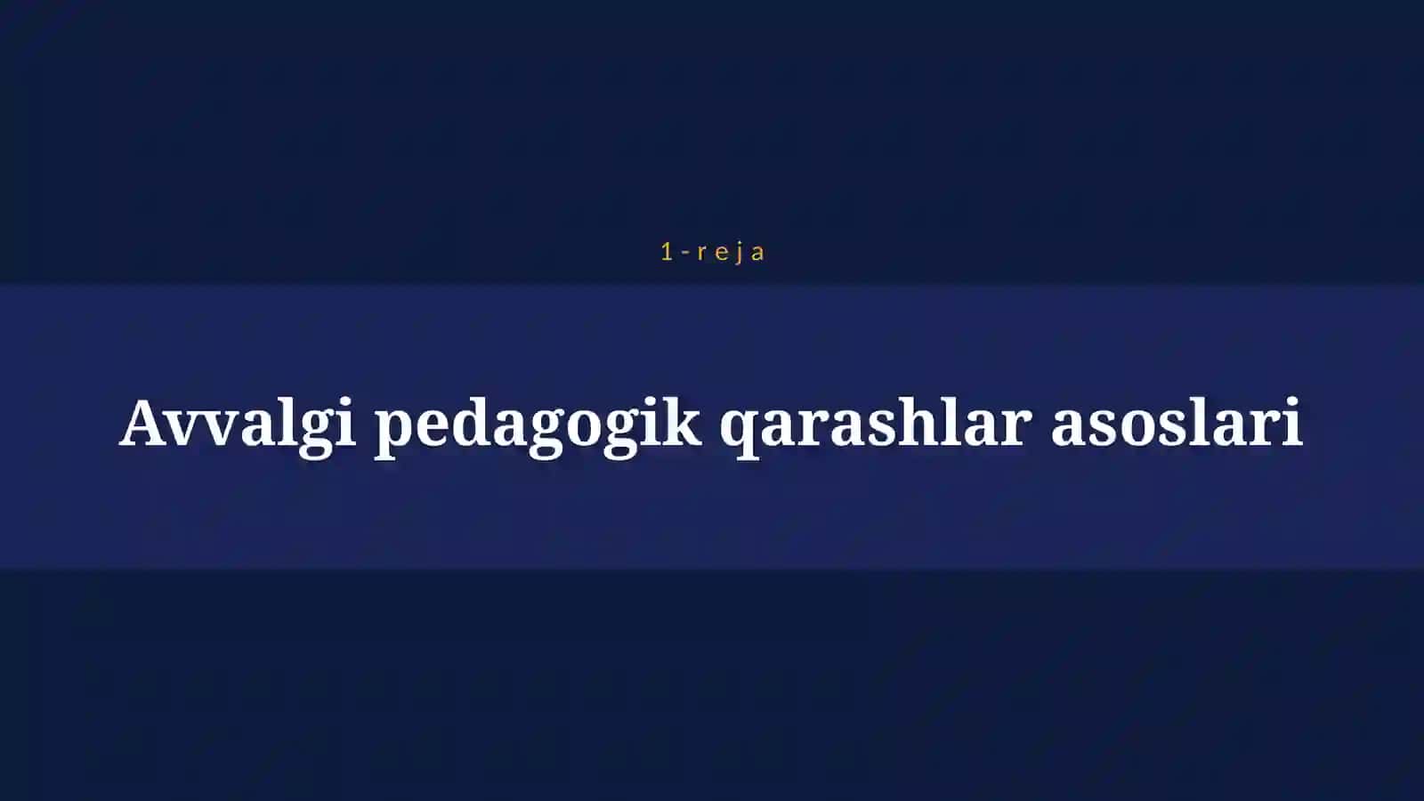 ABDULLA AVLONIY VA MUNAVVAR QORI ABDURASHIDXONOVLARNING PEDAGOGIK TA`LIMOTI 4