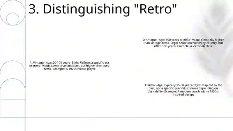 Antique And Old Things. What Is The Difference Between “Vintage”, “Antique”, “Retro”- Presentation 4