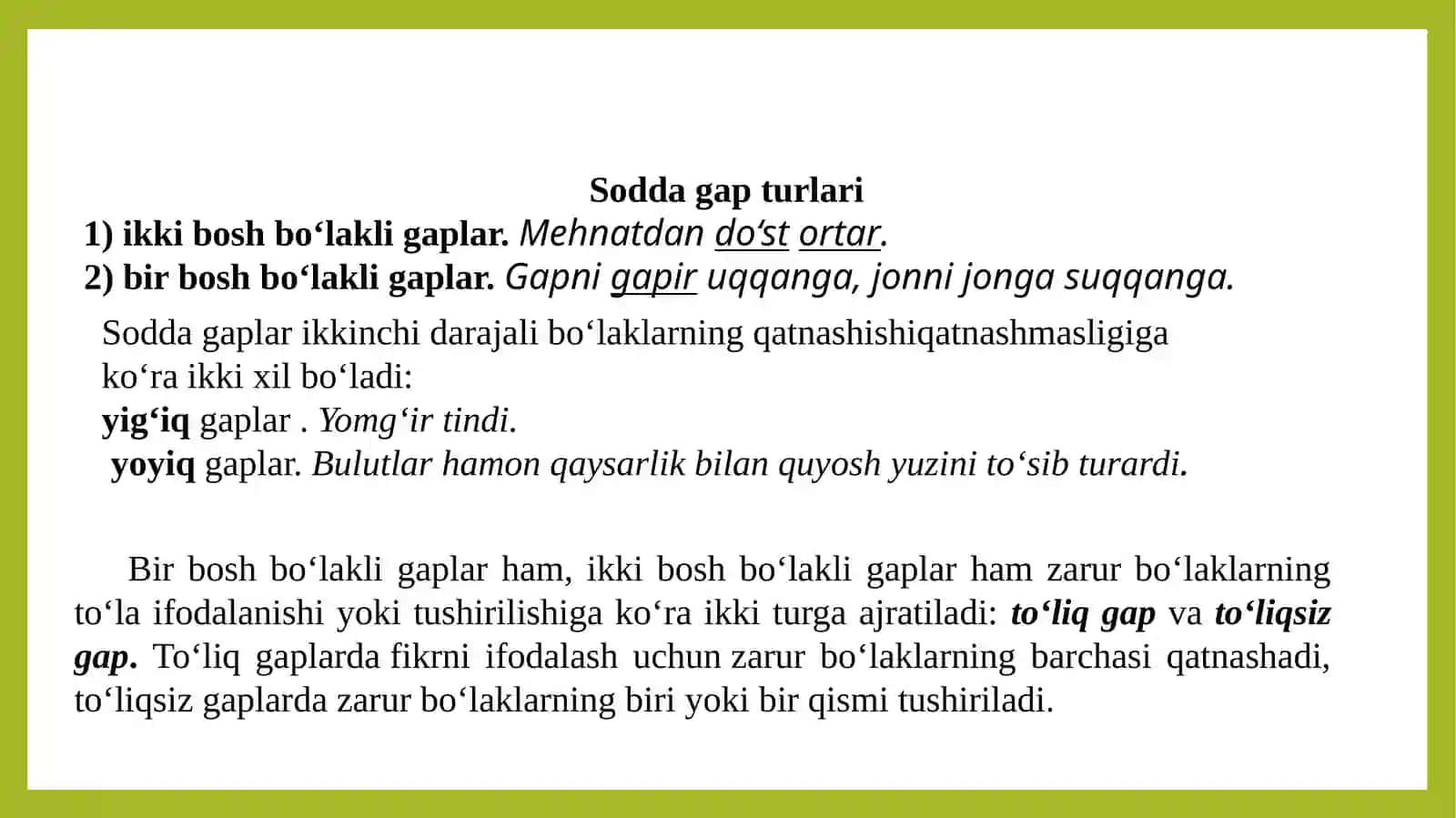 GAPLARNING TUZILISH JIHATDAN TURLARI: SODDA VA QO‘SHMA GAP. SODDA GAP TURLARI.BIR BOSH BO‘LAKLI VA IKKI BOSH BO`LAKLI GAPLAR, ULARNING TURLARI.TO‘LIQ VA TO‘LIQSIZ GAPLAR, ULARNING TURLARI. SO‘Z-GAPLAR, ULARNING TURLARI 4