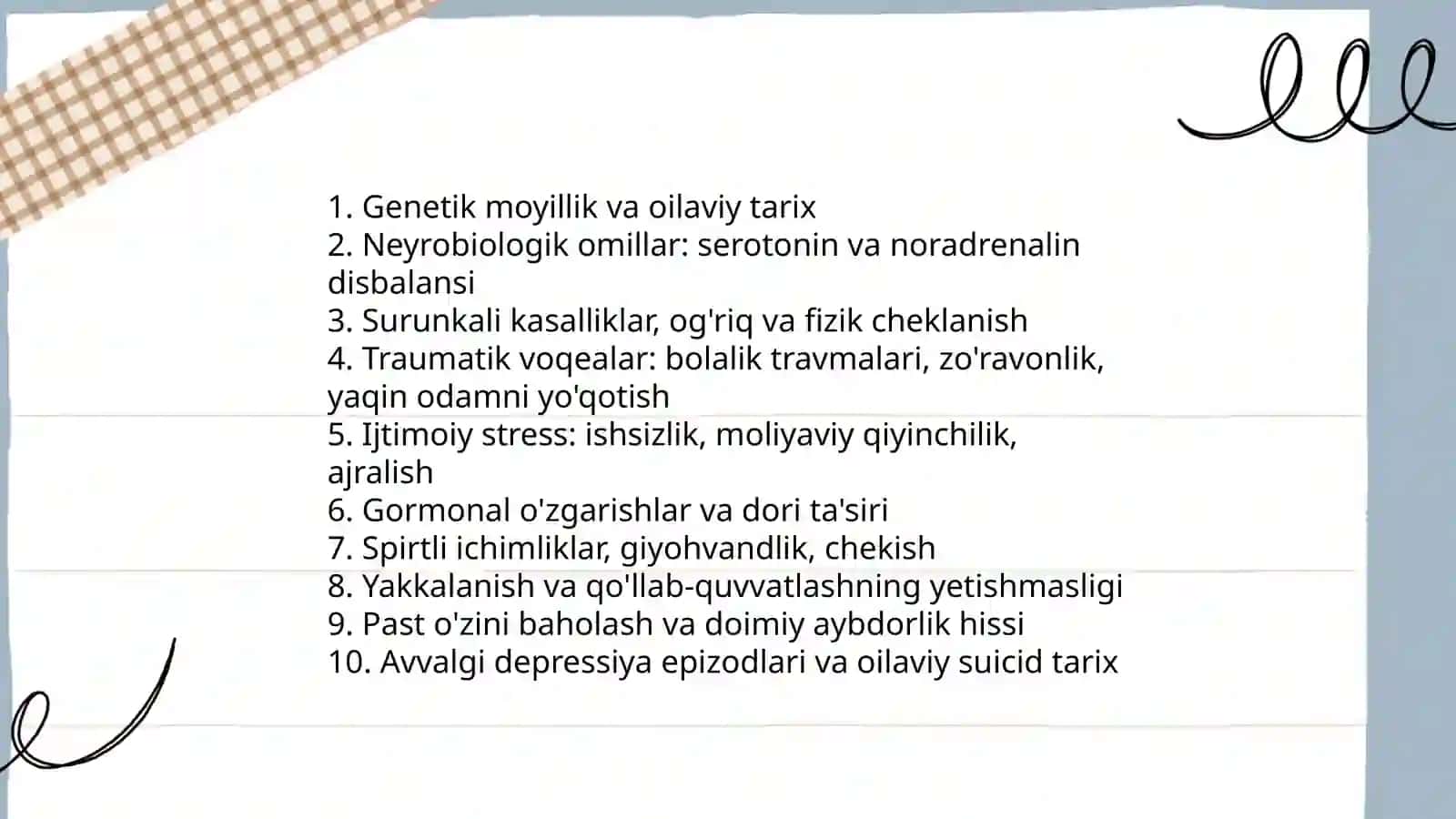 Bemorlarning ruhiy holati"Depressiya,shok,qo'rquv,cho'chish,ipoxondriya,o'zini aybdor his qilish"suitsidal fikrlash 4