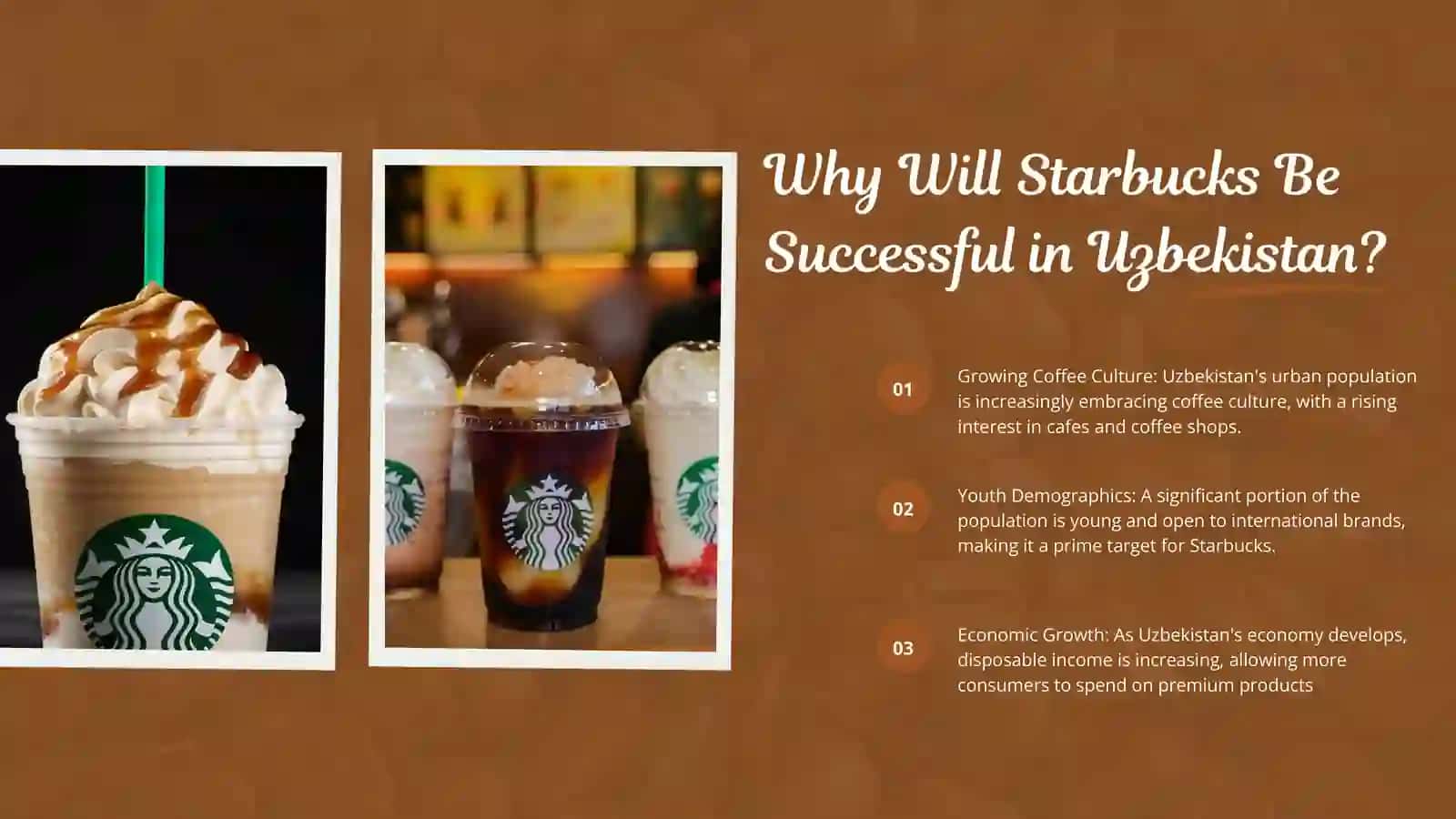Why Starbucks should enter to Uzbek market ? 4