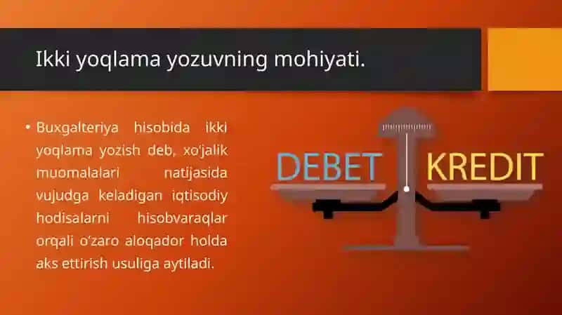 Buxgalteriya hisobida ikki yoqlama yozuv slayd 4