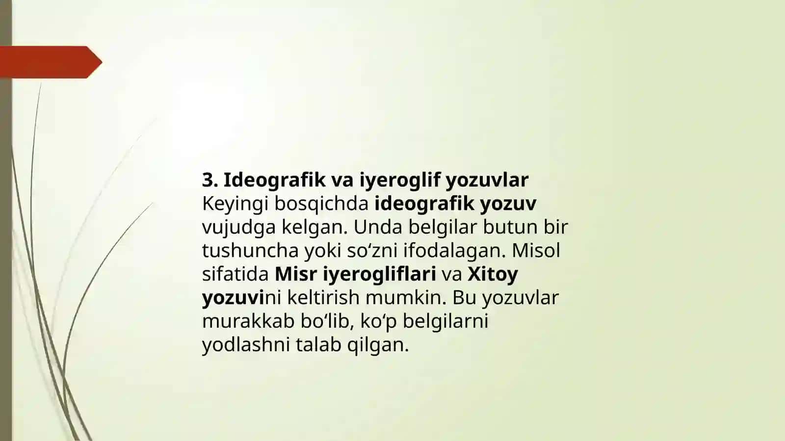 Yozuvning paydo bo'lishi va ularning rivojlanish bosqichi 4