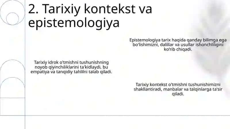 Tarixiy bilishning oʻziga hosligi 4