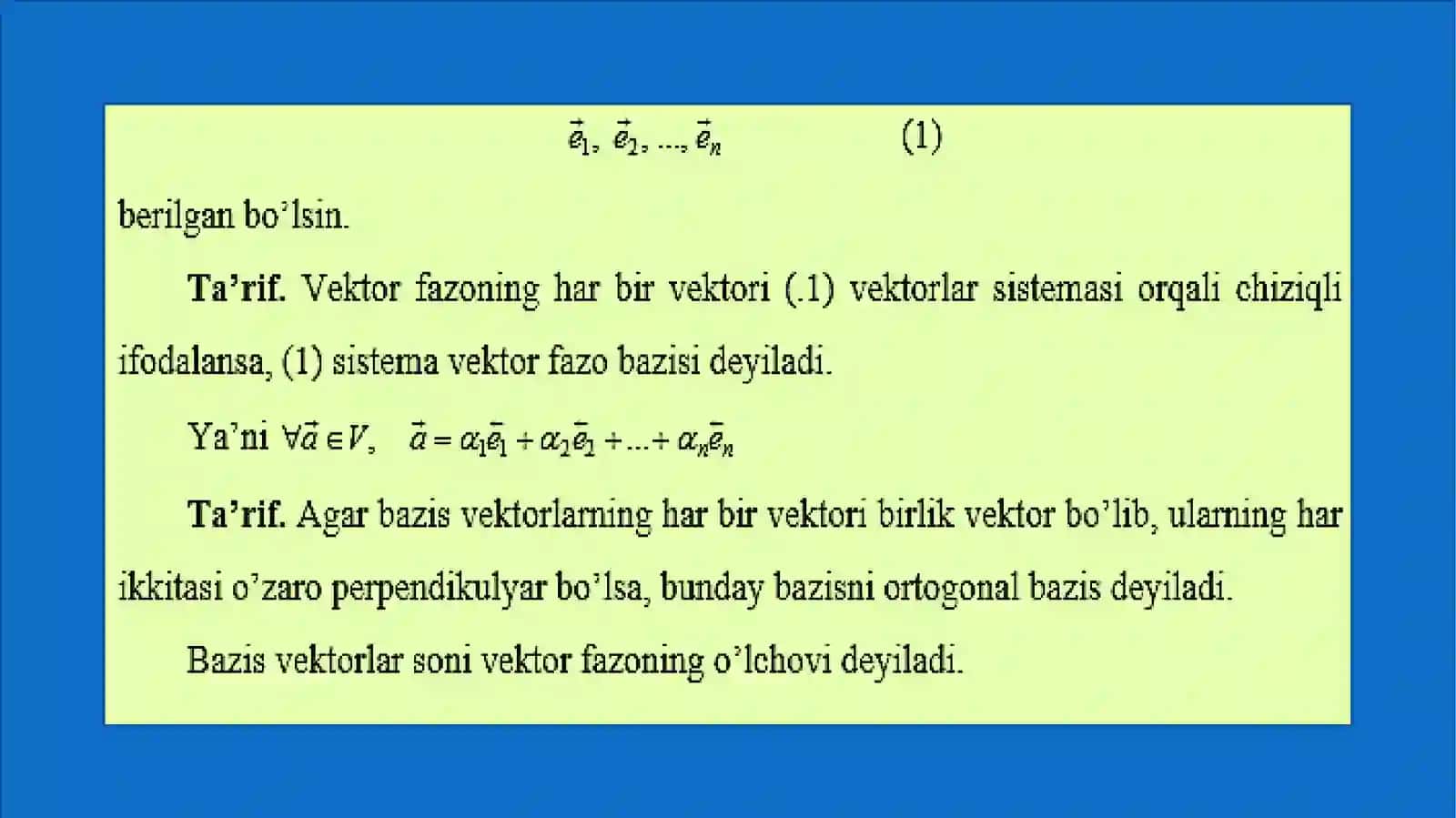 Vektorlarning berilgan bazisga ko`ra koordinatalari va ularning xossalari 4