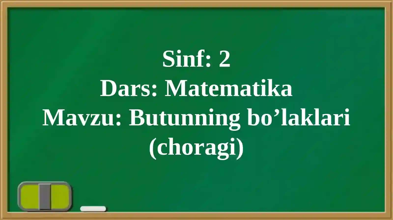 Butunning bo’laklari(choragi) 4