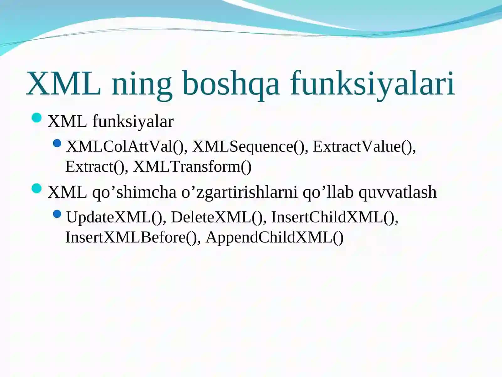 XMLning ko’rinishi. SQL/XML funksiyalari. Ma’lumotni kiritish va taqdim etish 4