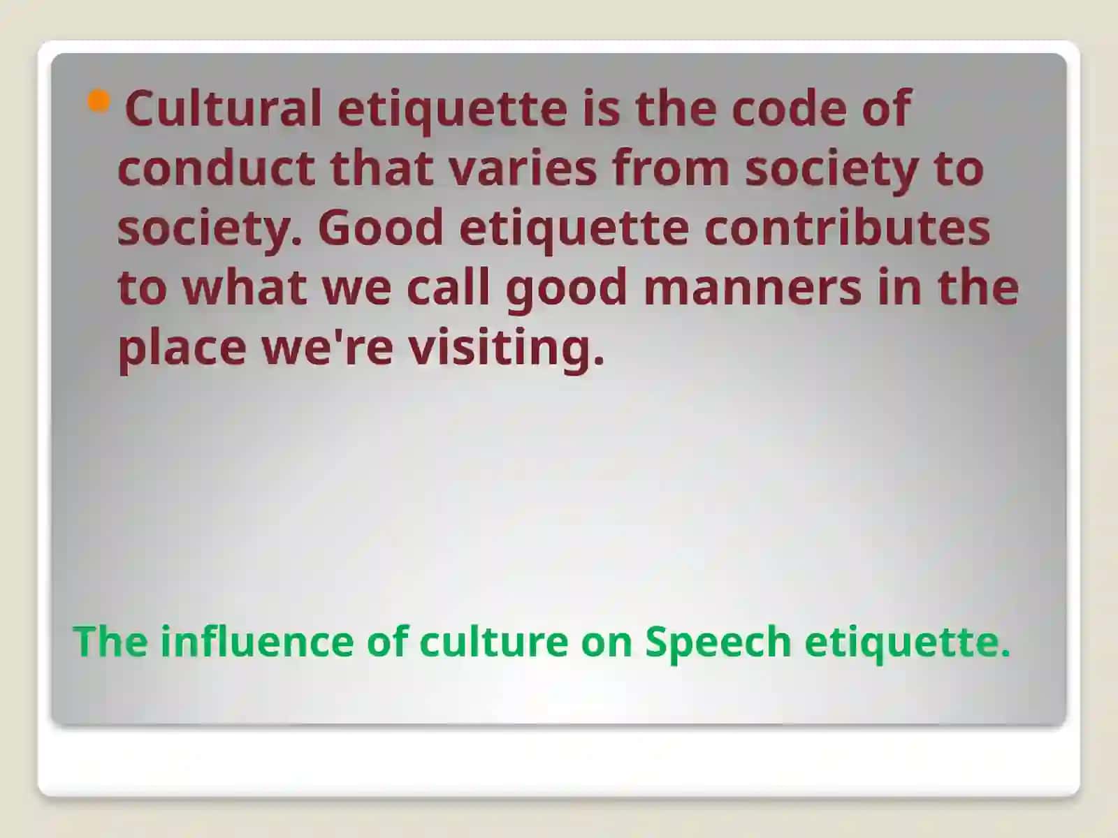 The influence of culture on Speech etiquette 4