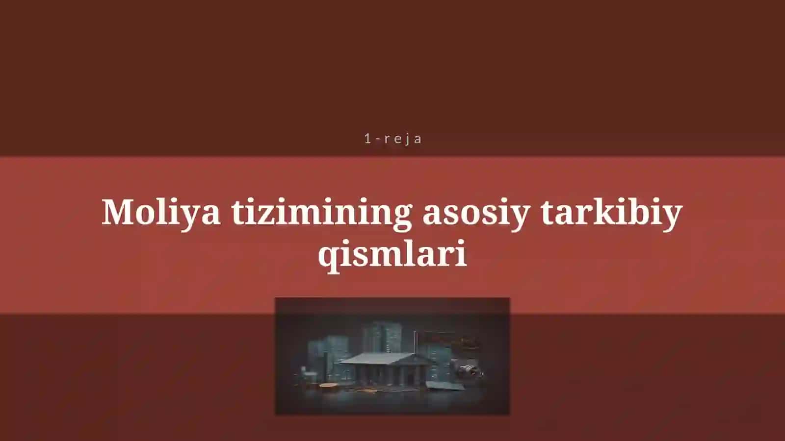 MOLIYA TIZIMI VA MOLIYAVIY SIYOSAT 4