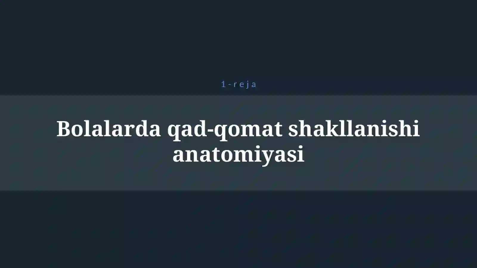 BOLALARDA QAD-QOMATNING SHAKLLANISHI VA KAMCHILIKLARI 4