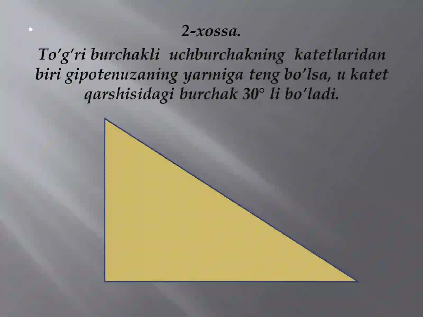 To’g’ri  burchakli  uchburchakning  xossalari 4