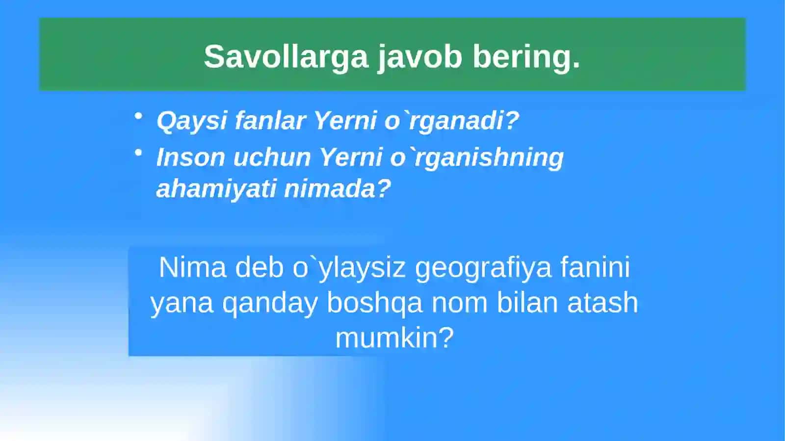 Geografiya faninimani o`rganadi? 4