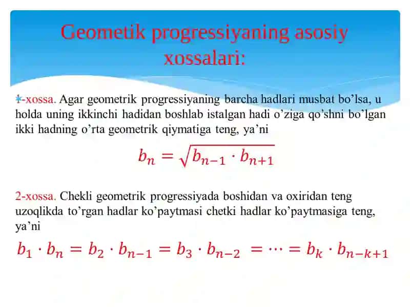 Geometrik progressiya va uning xossalari, umumiy hadi va n-ta hadi yig’indisini  topish formulasi 4