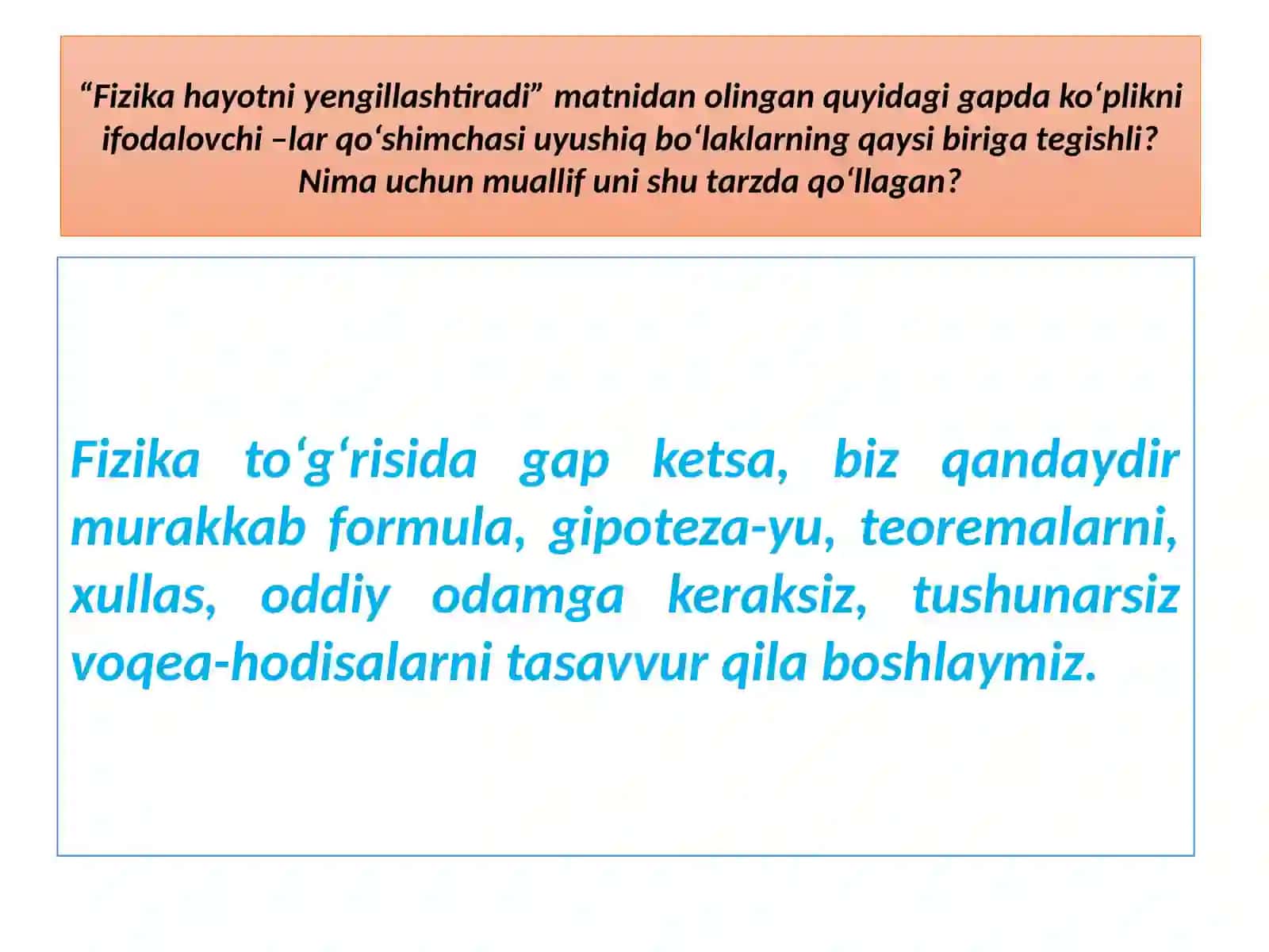 Fizika hayotni yengillashtiradi. Fizika faniga oid atamalar, ularning talaffuzi va imlosi. Gaplar orasidagi tinish belgilari (vergul) 4