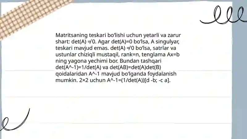 Teskari matritsa va determinantning qo‘shimcha xossalari 4