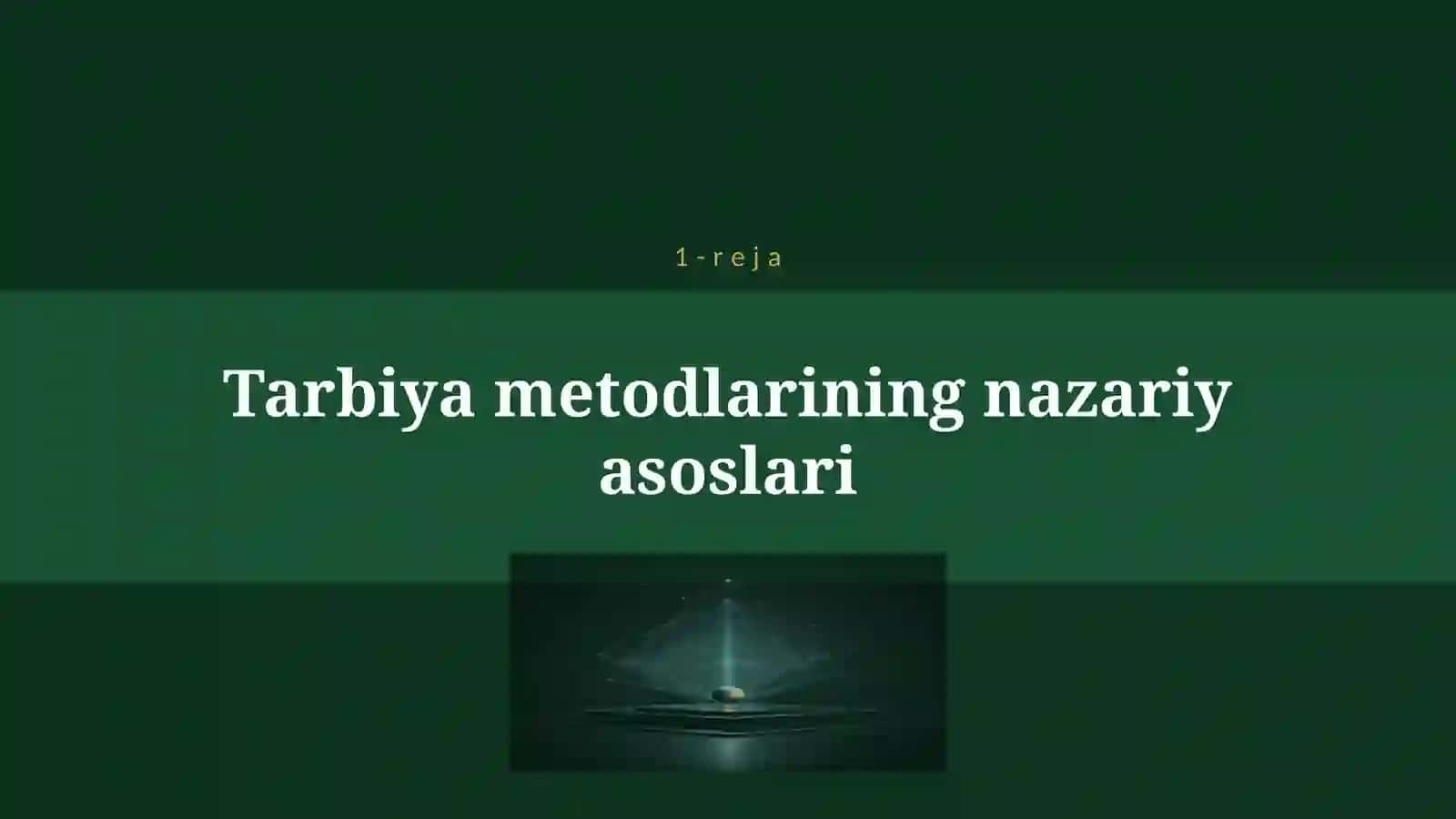 TARBIYA METODLARI HAQIDA TUSHUNCHASI 4