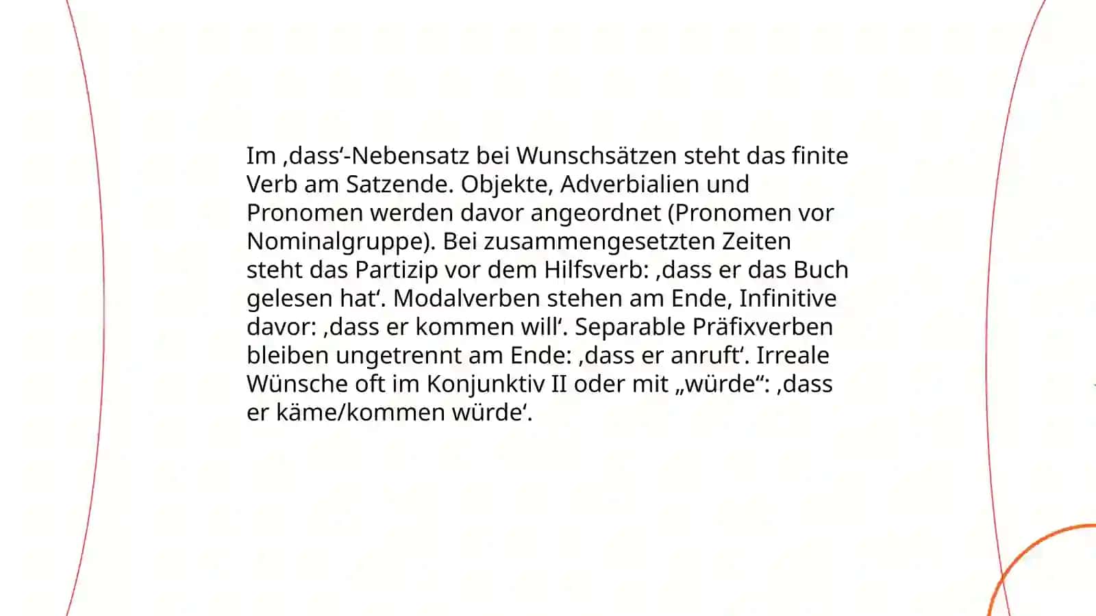 Wünsche und Wirklichkeit (Gram: Die Wortfolge im Nebensatz) 4