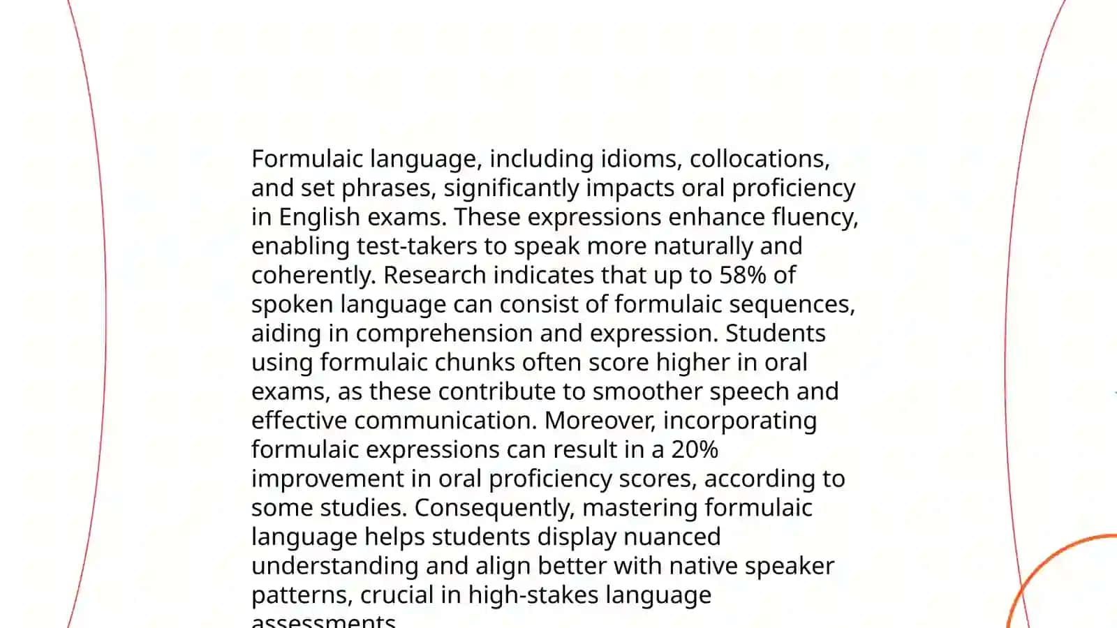 THE USE OF FORMULAIC LANGUAGE BY ENGLISH AS FOREIGN LANGUAGE (EFL) LEARNERS IN ORAL PROFICIENCY EXAMS 4