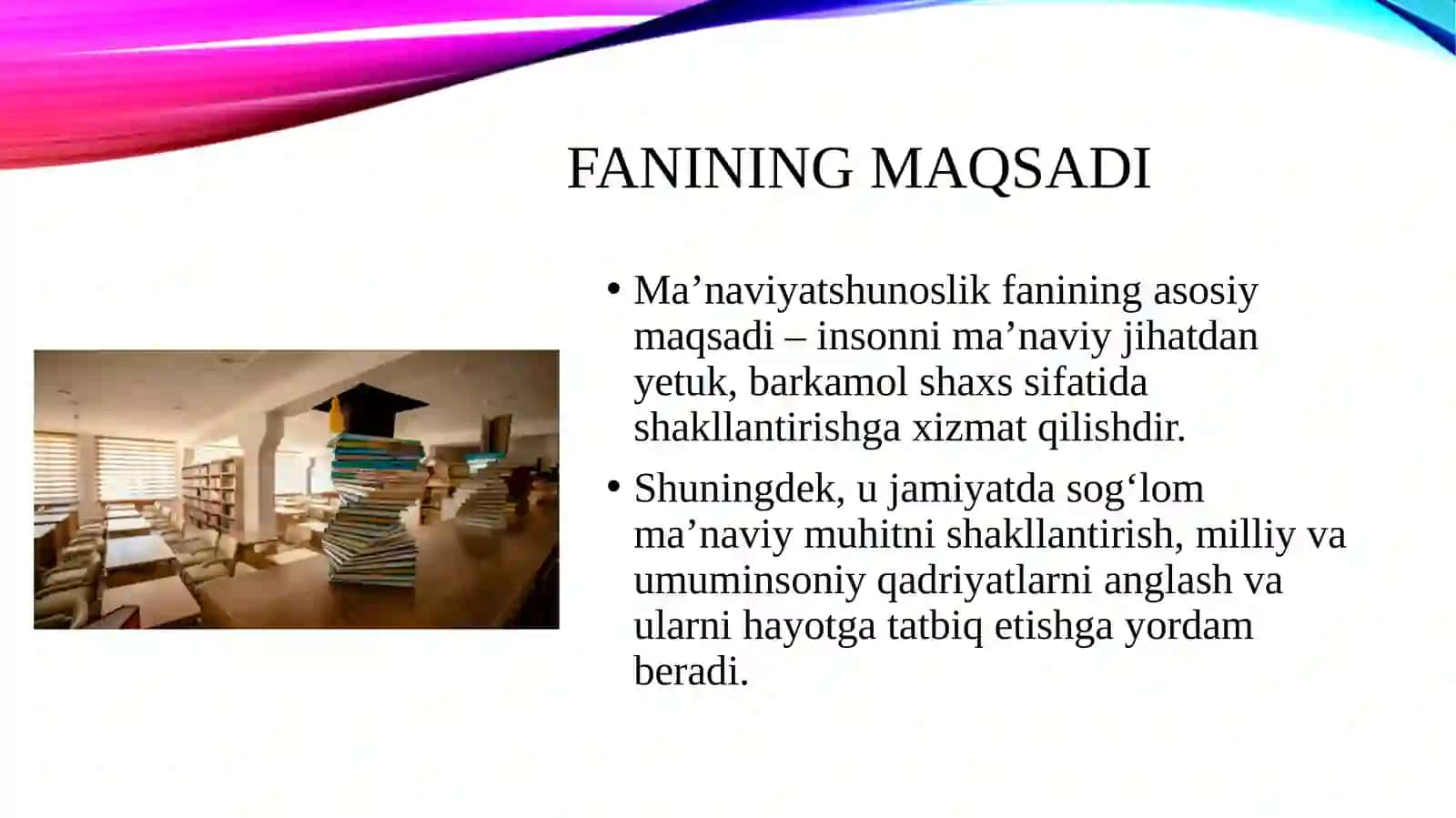 "Ma'naviyatshunoslik" fanining predmeti, maqsad va vazifalari 4