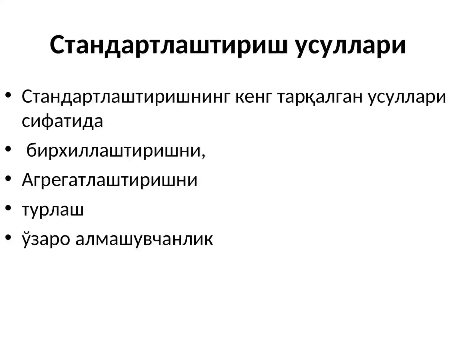 СТАНДАРТЛАШТИРИШ ТУРЛАРИ 4