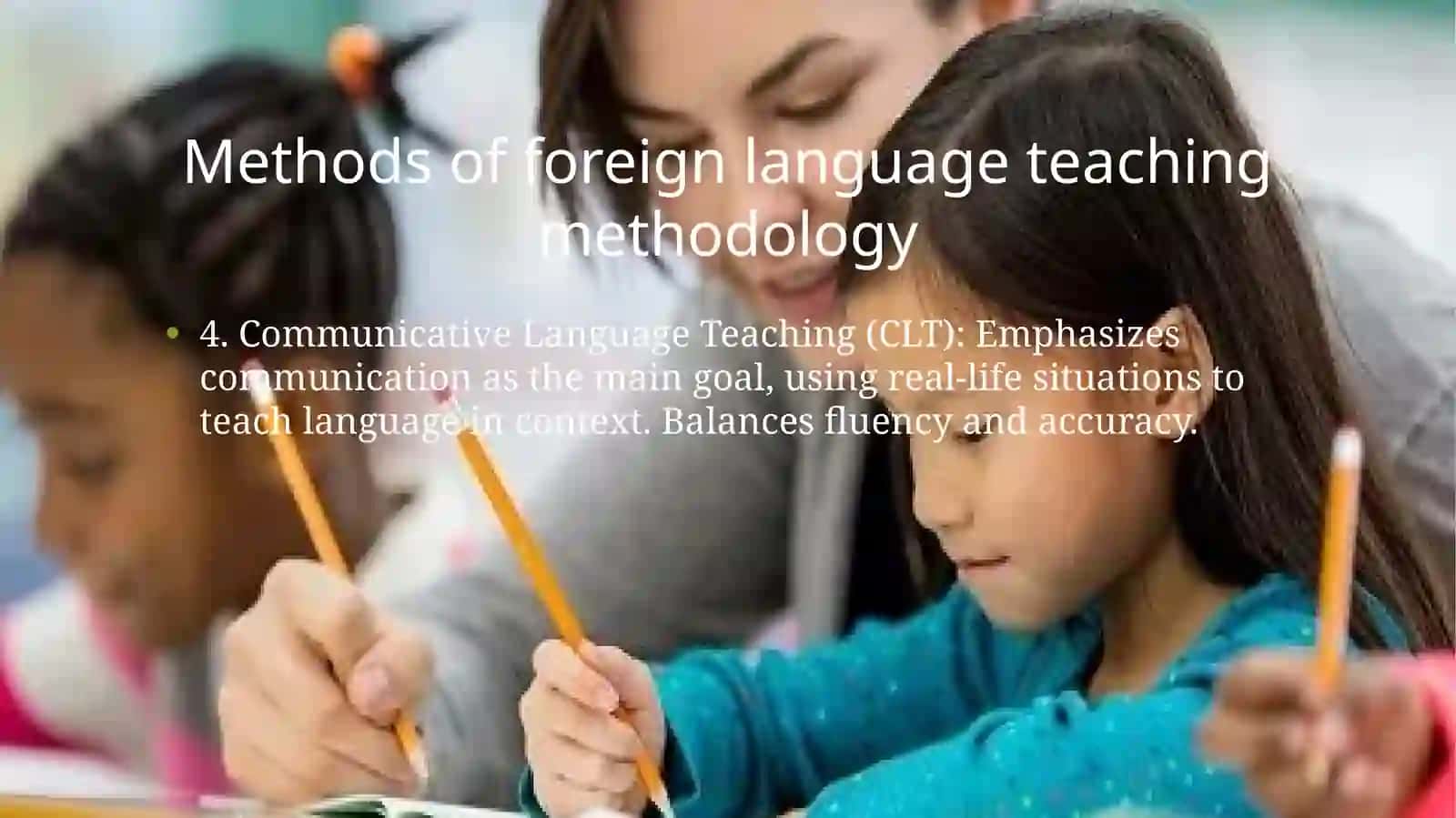 Methods of foreign language teaching methodology 4