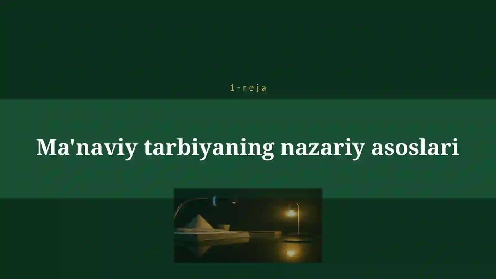 O’QUVCHILARNI MA’NAVIY-AXLOQIY TARBIYALASH 4