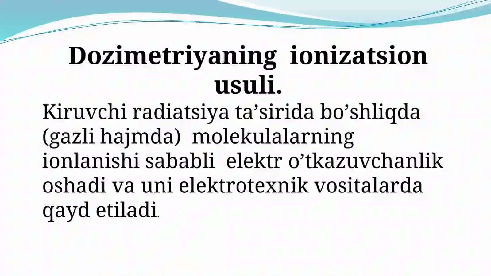 DOZIMETRIYA METODLARI. DOZIMETRIK ASBOBLAR TASNIFI 4
