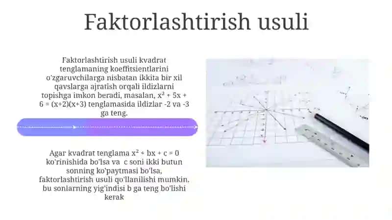 Kvadrat Tenglamaning Ildizlarini Topish Usullari 4