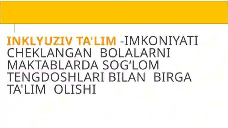 Inklyuziv ta’lim mazmuni vamohiyati 4