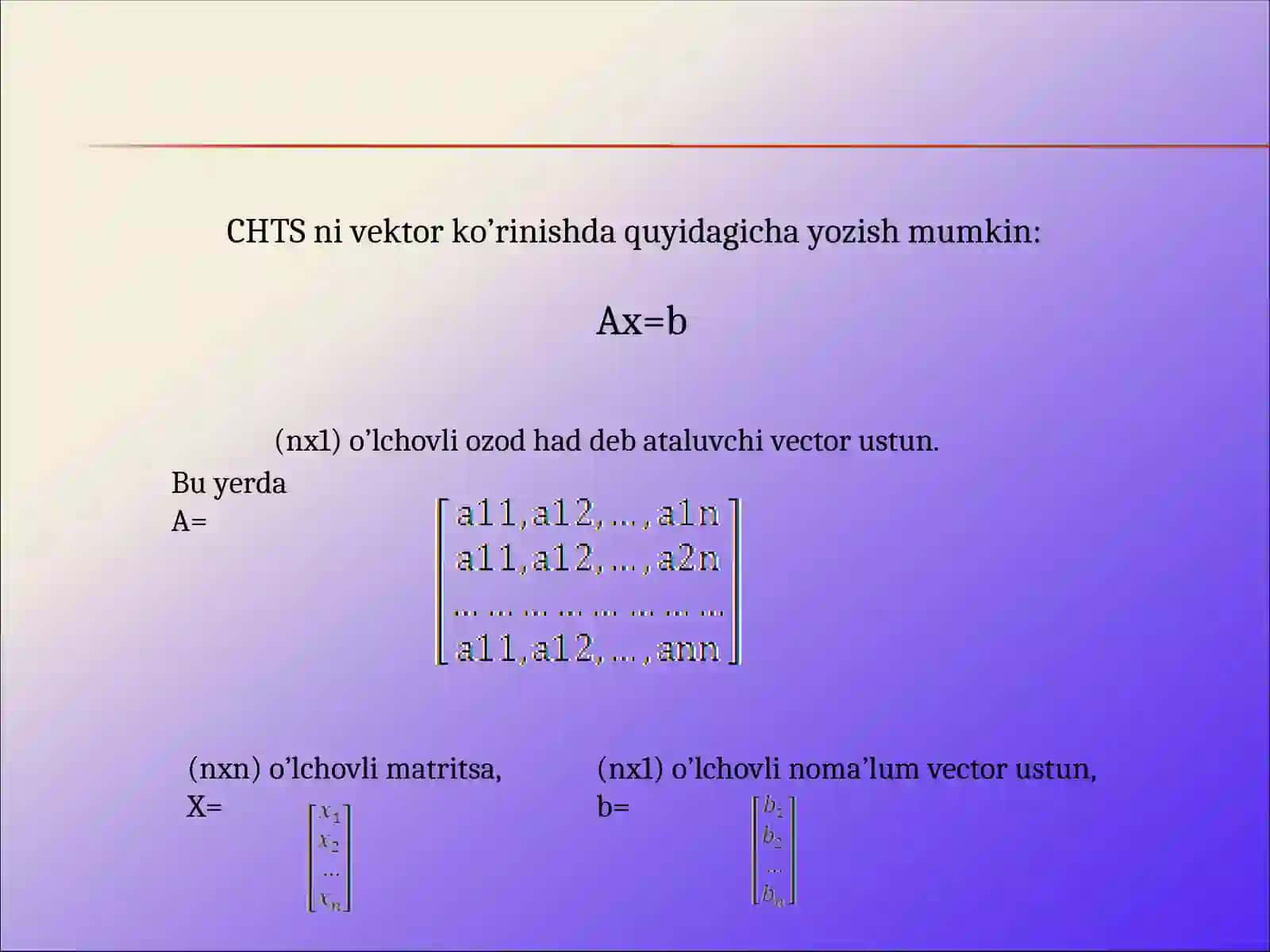 Chiziqli tenglamalar sistemasi(CHTS) 4