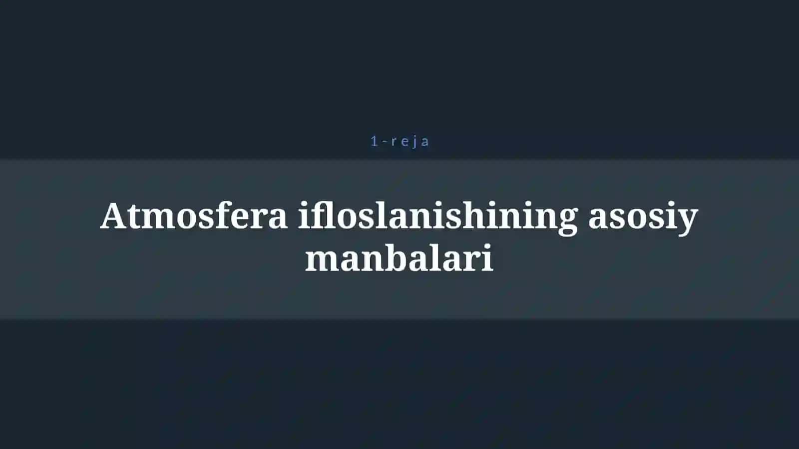 ATMOSFERA HAVOSINI MUHOFAZA QILISH 4