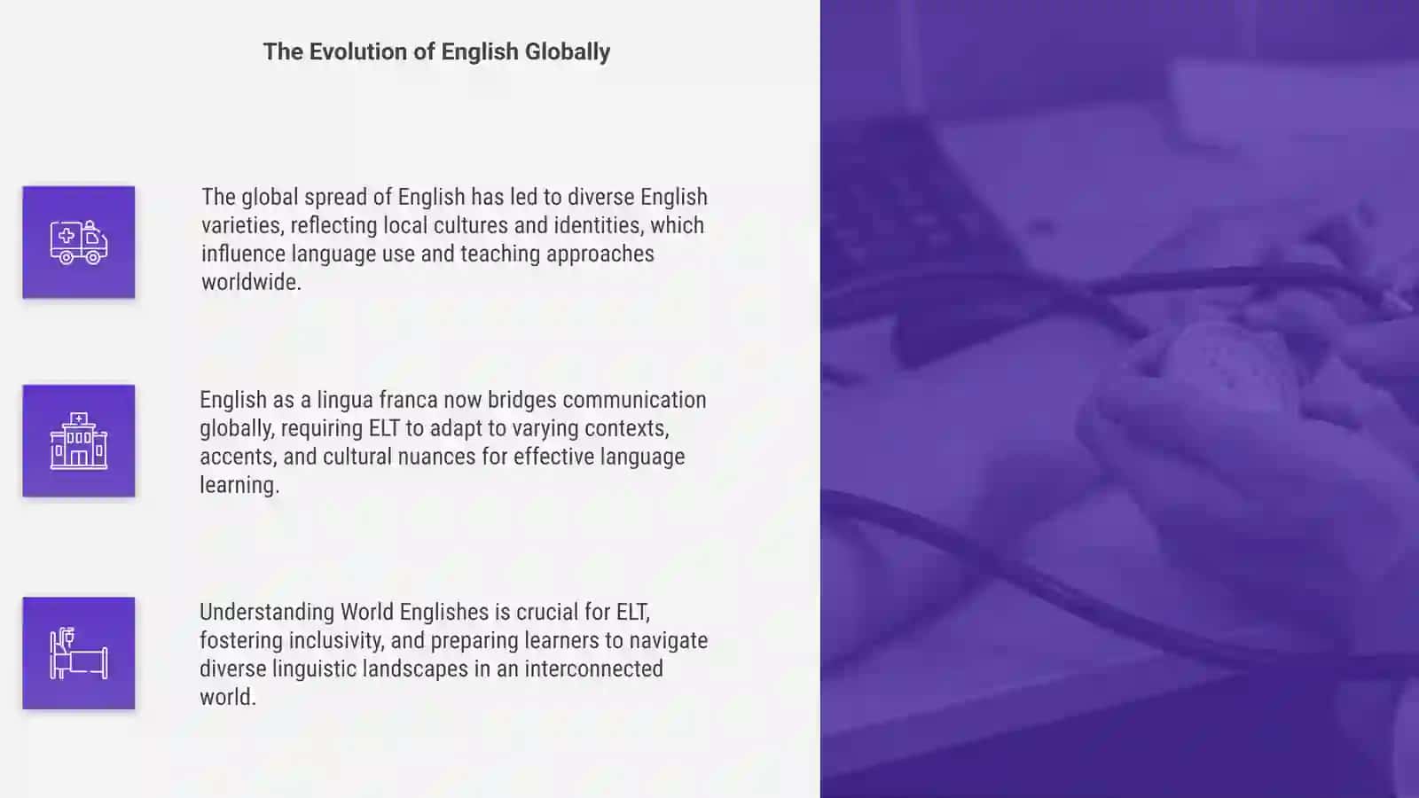 World Englishes and English as Lingua: a changing context for ELT 4
