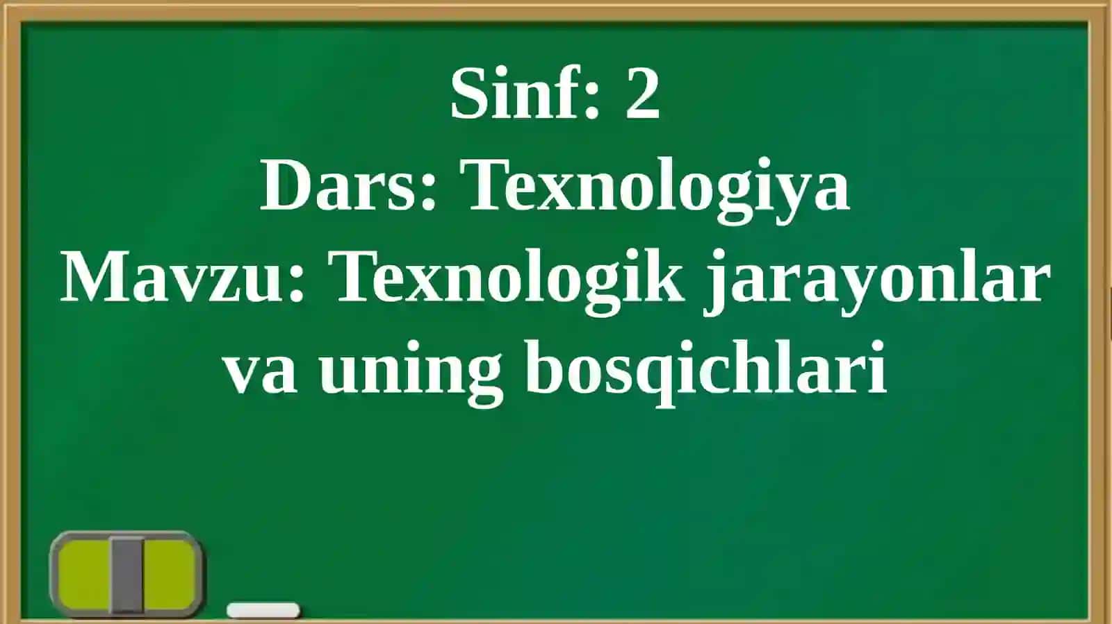 Texnologik jarayonlar va uning bosqichlari 4