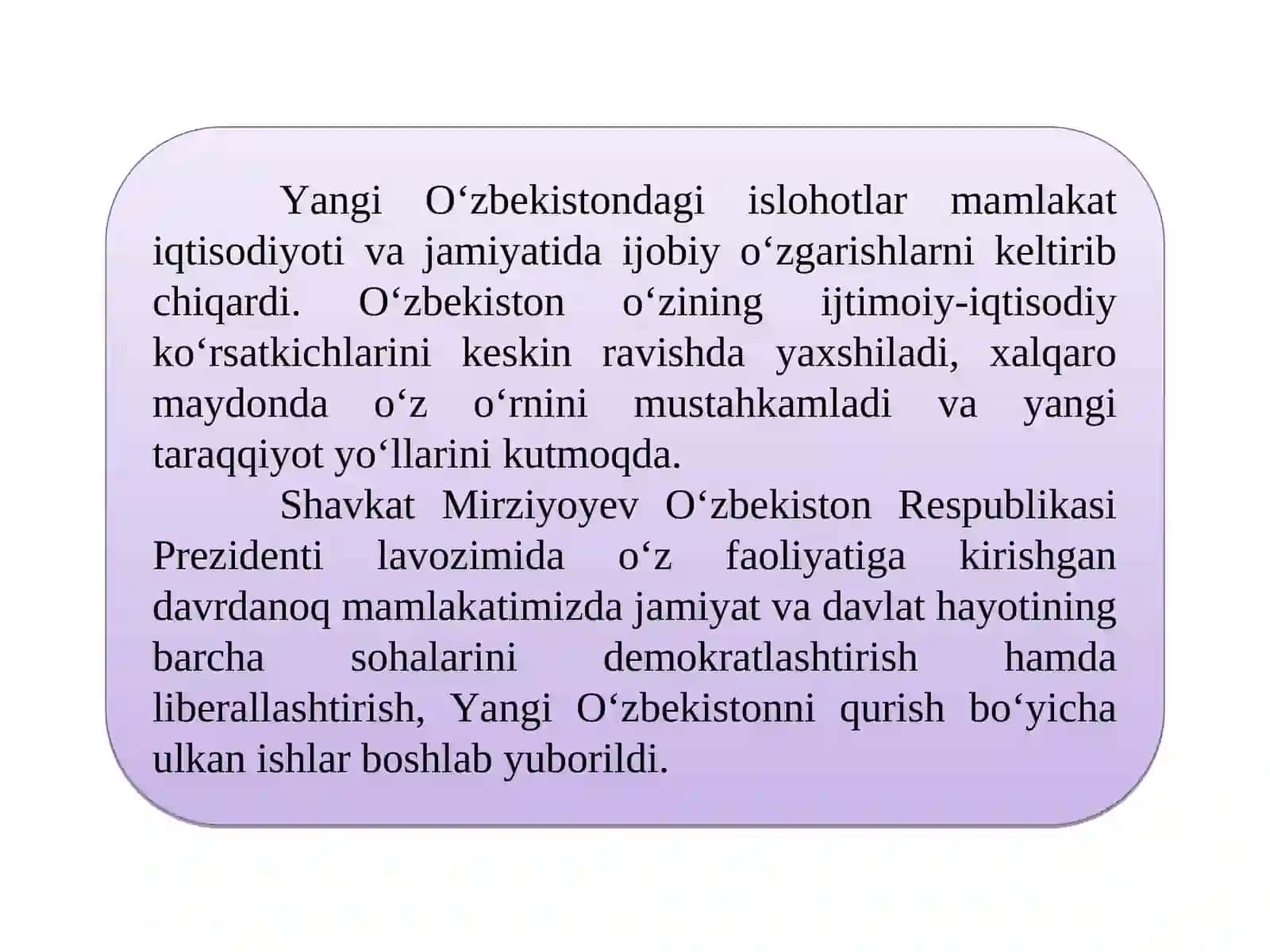 Yangi O’zbekistonda Prezident Sh.M.Mirziyoyev rahbarligi va tashahbbusi ostida amalga oshirilayotgan islohotlar 4
