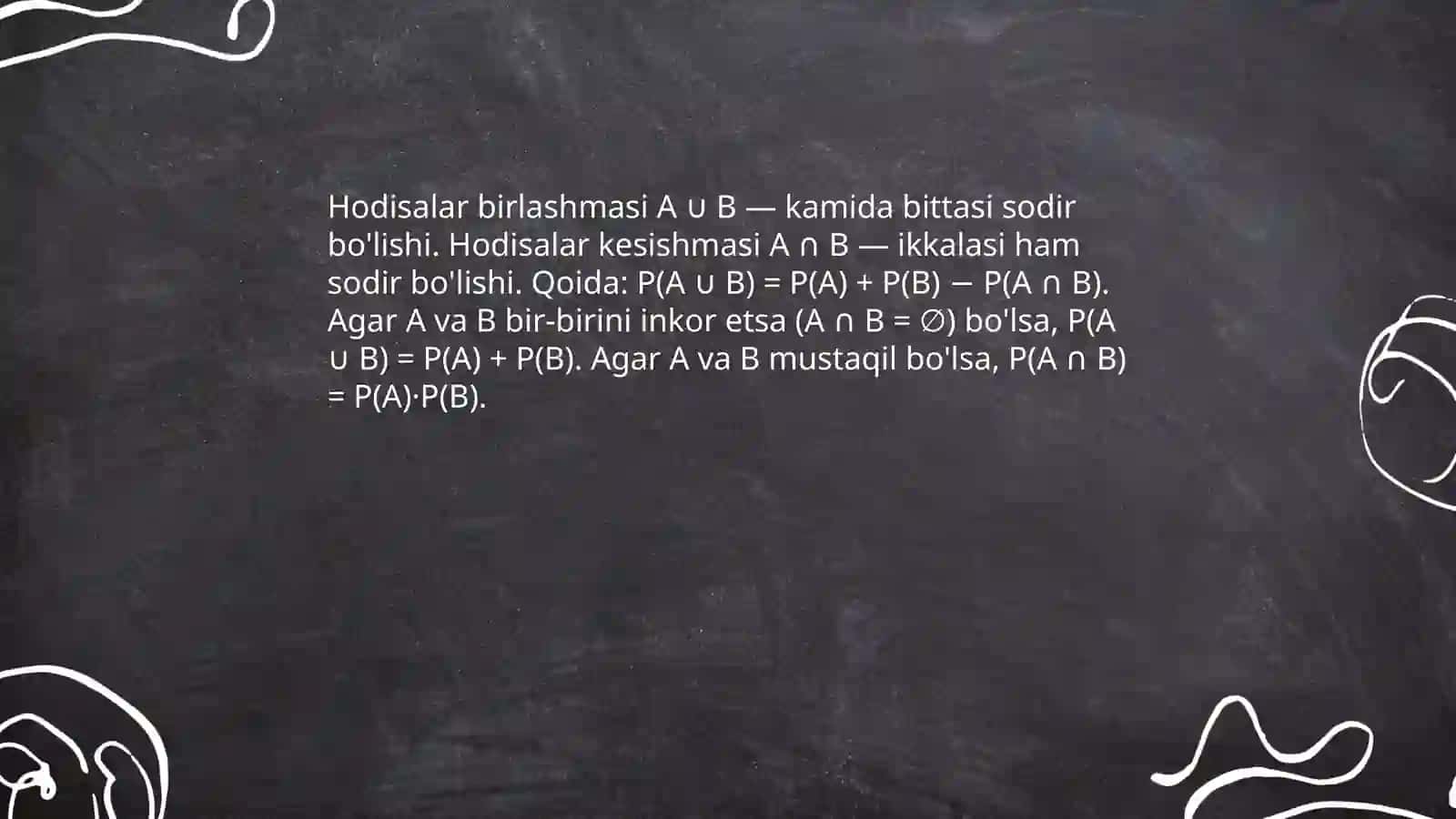 Ehtimolliklarni qo'shish va ko'paytirish teoremalari 4