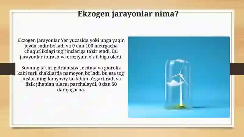 Ekzogen jarayonlar – shamol va suv ta’siri 4